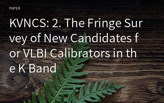KVNCS: 2. The Fringe Survey of New Candidates for VLBI Calibrators in the K Band