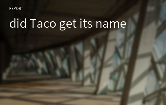 did Taco get its name