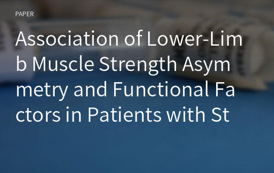 Association of Lower-Limb Muscle Strength Asymmetry and Functional Factors in Patients with Stroke