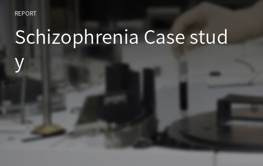 Schizophrenia Case study