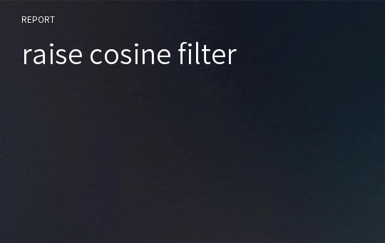 raise cosine filter