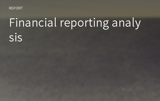 Financial reporting analysis