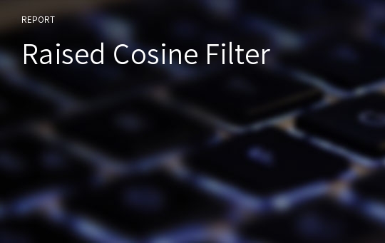 Raised Cosine Filter