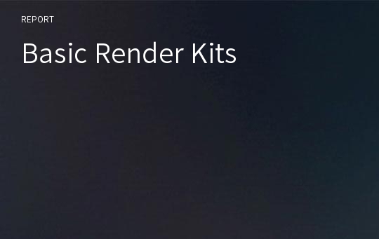 Basic Render Kits