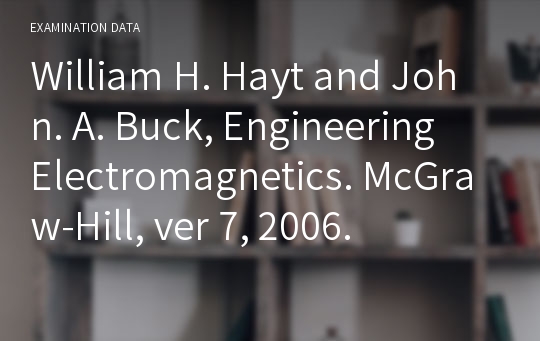 William H. Hayt and John. A. Buck, Engineering Electromagnetics. McGraw-Hill, ver 7, 2006.