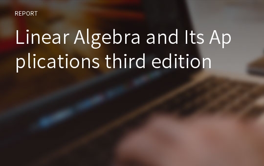 Linear Algebra and Its Applications third edition