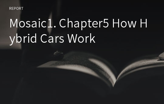 Mosaic1. Chapter5 How Hybrid Cars Work