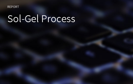 Sol-Gel Process