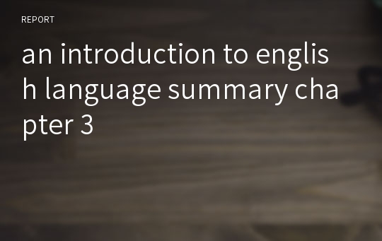 an introduction to english language summary chapter 3