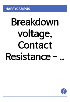 Breakdown voltage, Contact Resistance - 대본