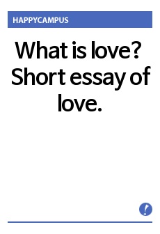 What is love? Short essay of love.