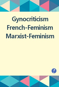 페미니즘과 영문학 레포트(Gynociriticism,FrenchFeminism,Marxist-Feminism,Bliss,TheOffice)