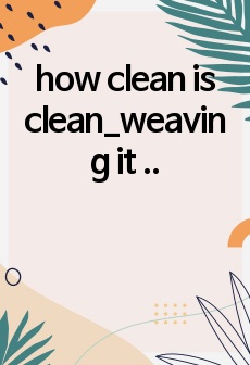 how clean is clean_weaving it together4