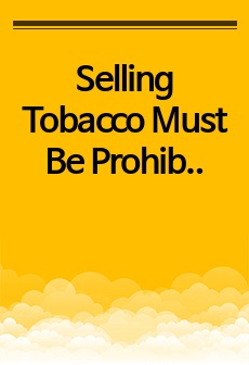 Selling Tobacco Must Be Prohibited에 대한 영문 에세이