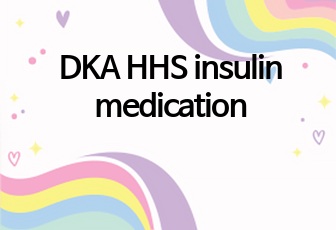 DKA HHS insulin medication