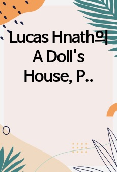 Lucas Hnath의 A Doll's House, Part 2와 Ibsen의 원작 <A Doll's House>의 차이